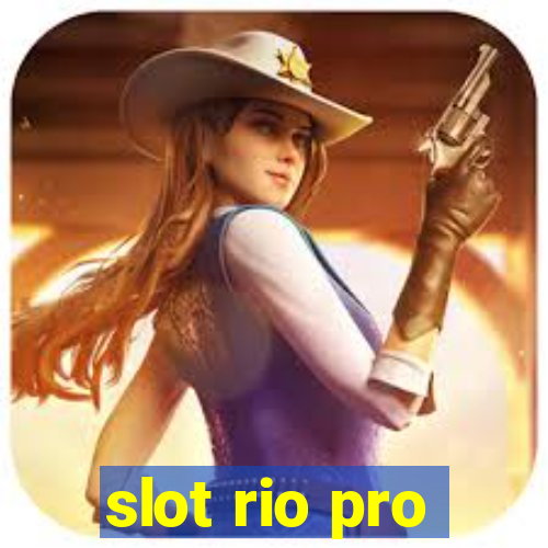 slot rio pro